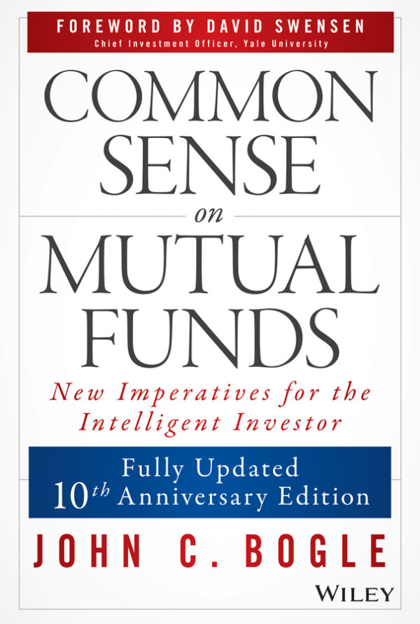 Common sense on mutual funds, fully updated 10th anniversary edition Ebook